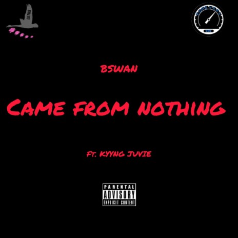 Came From Nothing ft. Kyyng Juvie | Boomplay Music