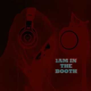 1am in the Booth lyrics | Boomplay Music