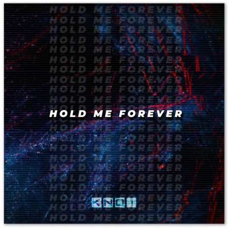 Hold Me Forever | Boomplay Music