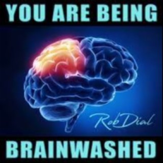 You Are Being Brainwashed and You Don’t Even Know It!!!