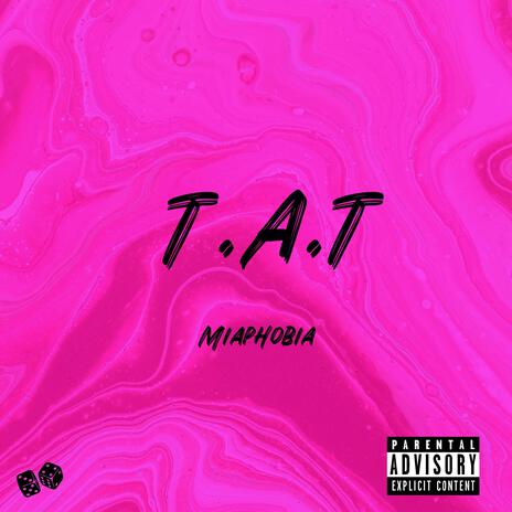 T.A.T | Boomplay Music