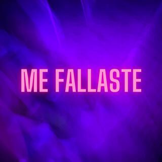 Me fallaste