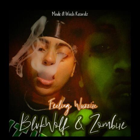 Feeling Wuzziie ft. Greatest BlvkWolf | Boomplay Music