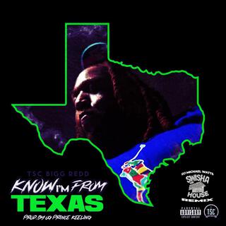 Know Im From Texas (DJ Michael 5000 Watts Remix Swishahouse Remix)