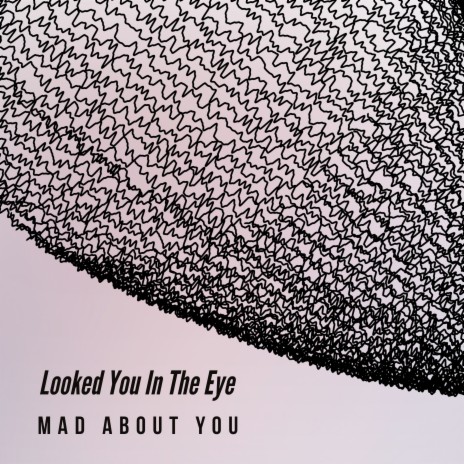 Looked You in the Eye | Boomplay Music