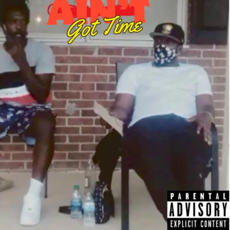 Ain't Got Time ft. Frog | Boomplay Music