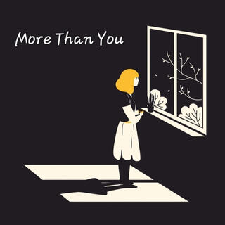 More Than You