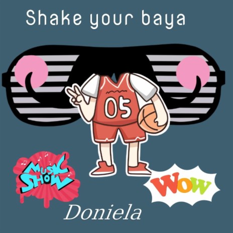 Shake your baya | Boomplay Music