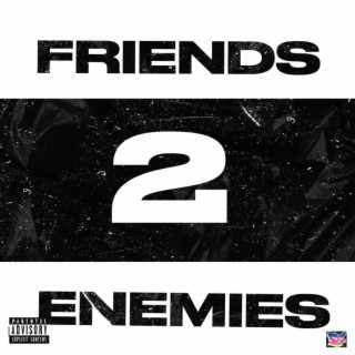 Friends 2 Enemies