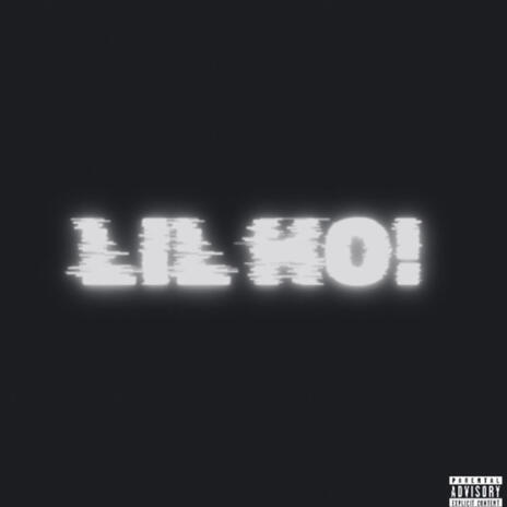 LIL HO! ft. Young Melo