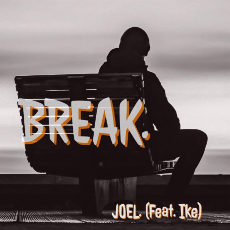 BREAK. ft. Ike | Boomplay Music