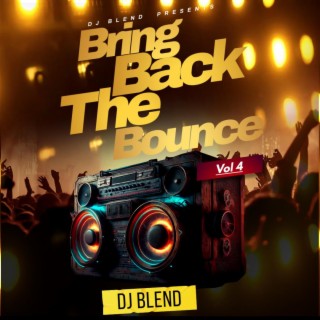 Bring Back The Bounce (Vol 4)