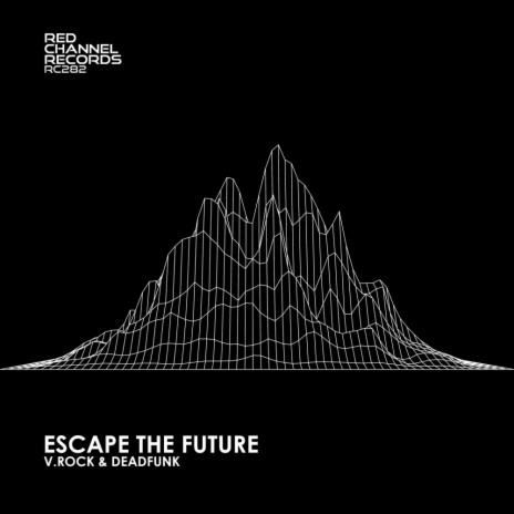 Escape The Future ft. Deadfunk