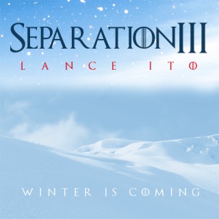 Seperation 3: Winter Is Coming