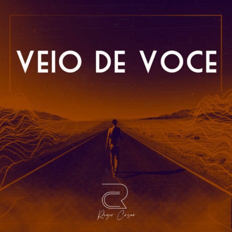 Veio de Você | Boomplay Music