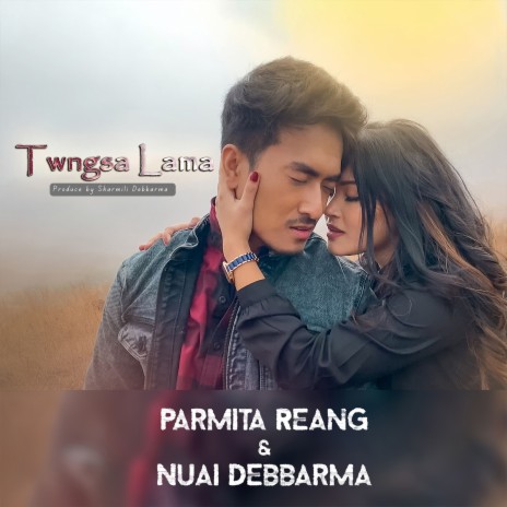 Twngsa lama ft. Nuai Debbarma | Boomplay Music