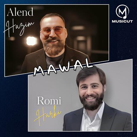 Romi Harki u Alend Hazim (Mawal) | Boomplay Music