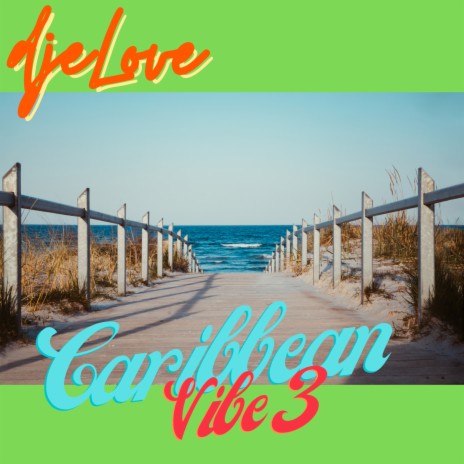 Caribbean Vibe 3 | Boomplay Music