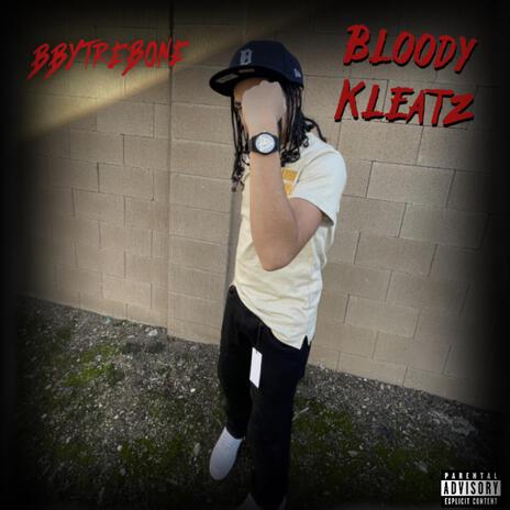 Bloody Kleatz | Boomplay Music