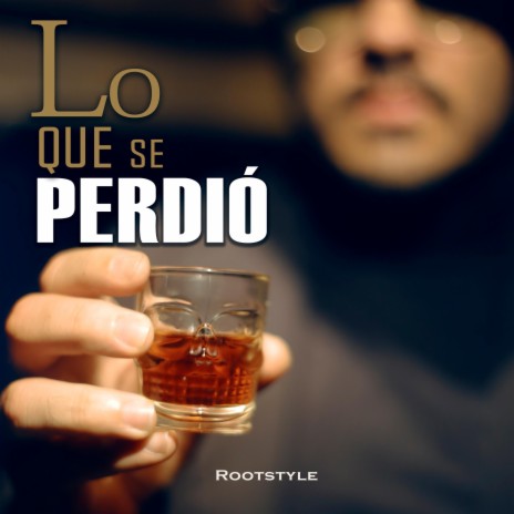 Lo que se perdió | Boomplay Music