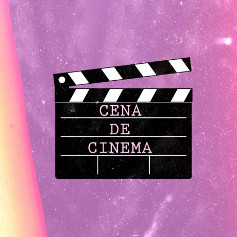 Cena de Cinema | Boomplay Music