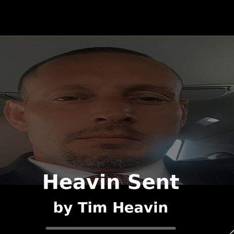 Heaven Sent | Boomplay Music