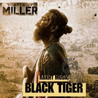 Black Tiger [Captain Miller]