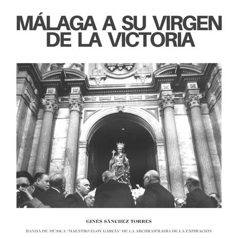 Málaga a su Virgen de la Victoria | Boomplay Music