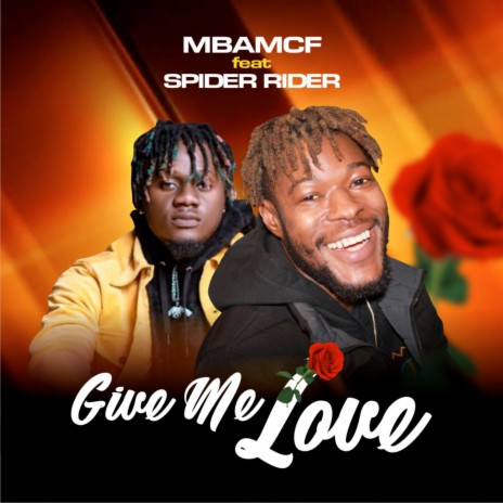 Give Me Love ft. Spider Rider | Boomplay Music