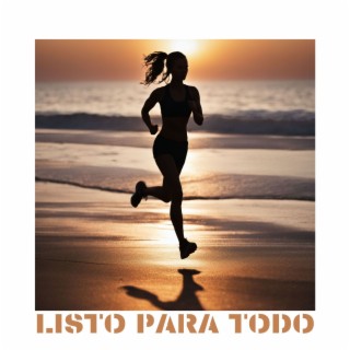 Listo para Todo - Música de Entrenamiento Motivacional para Correr y Fitness Corporal