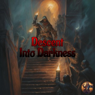 Descent into Darkness