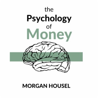 The Psychology of Money by Morgan Housel (NEW), Book Summary and Review, Free Audiobook, Podcast