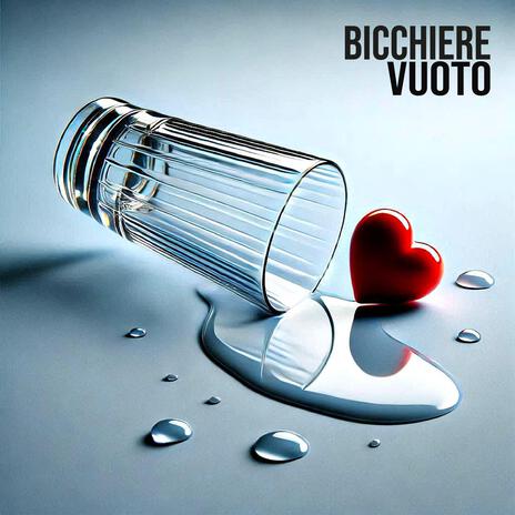 Bicchiere Vuoto | Boomplay Music