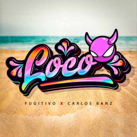 Loco ft. Carlos Banz | Boomplay Music