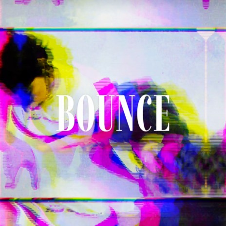 BOUNCE ft. Full Green | Boomplay Music