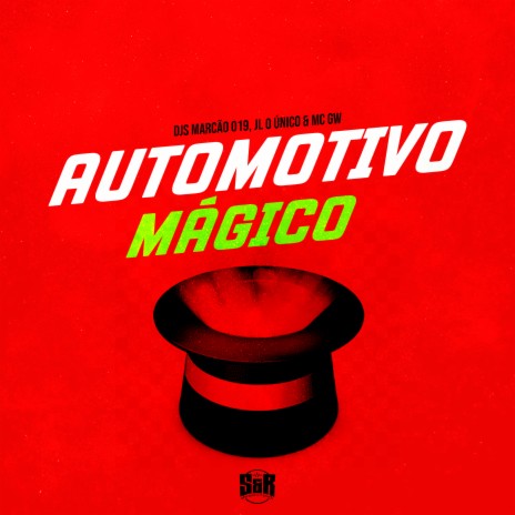 Automotivo Mágico ft. Dj JL O Único & MC Gw | Boomplay Music