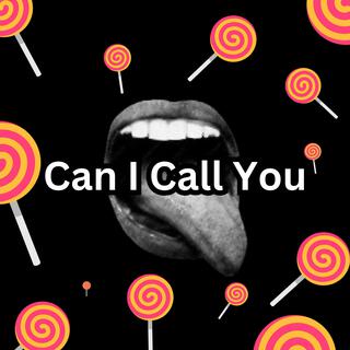 Can I Call You