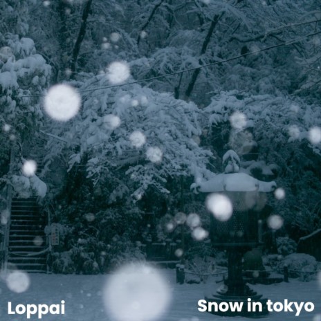 Snow in tokyo | Boomplay Music