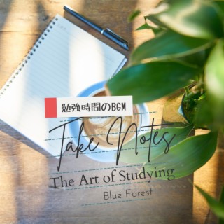 Take Notes 〜勉強時間のBGM〜 - The Art of Studying