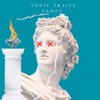 Toxic Traits