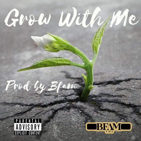 Grow With Me | Boomplay Music