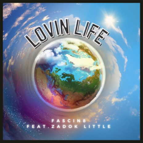 Lovin Life ft. Zadok Little | Boomplay Music