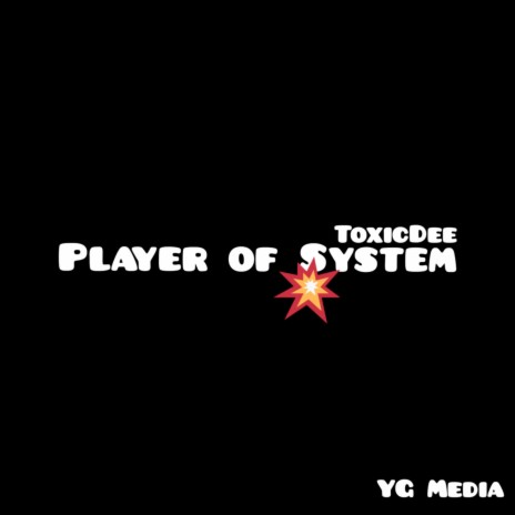 Player of System | Boomplay Music