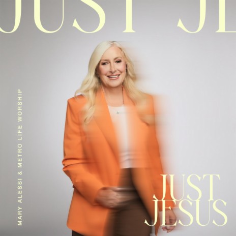 Just Jesus (Live) ft. Mary Alessi | Boomplay Music
