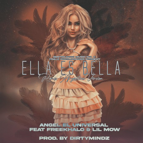Ella Es Bella (Remix Argentina Version) ft. Freekhalo & Lil Mow | Boomplay Music