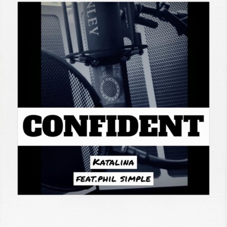 Confident ft. Phil Simple | Boomplay Music