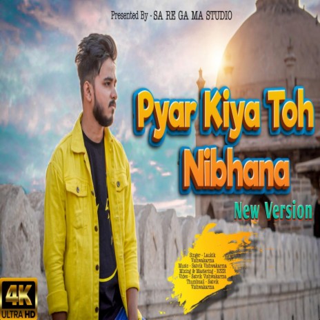 Pyar Kiya Toh Nibhana (Cover Song)