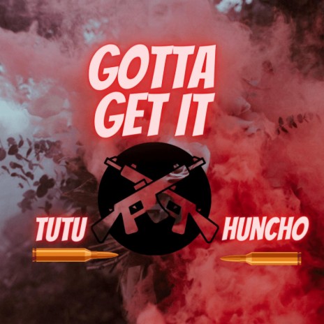 Gotta get it ft. huncho | Boomplay Music