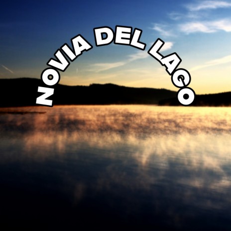 Novia del Lago ft. Los Incateños | Boomplay Music