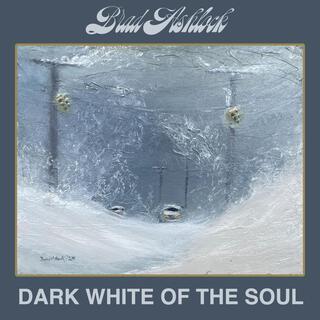 Dark White of the Soul